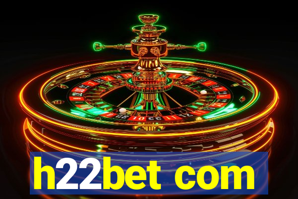 h22bet com